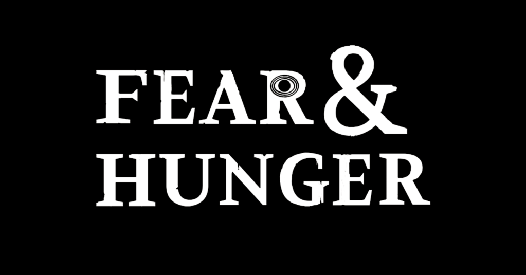 Reseña: Fear &&nbsp;Hunger